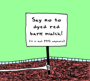 say no to dyed mulch